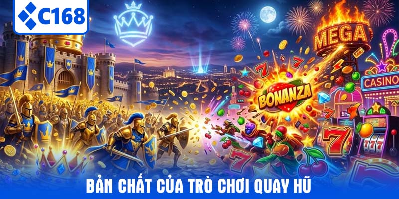 Bản chất của trò chơi quay hũ
