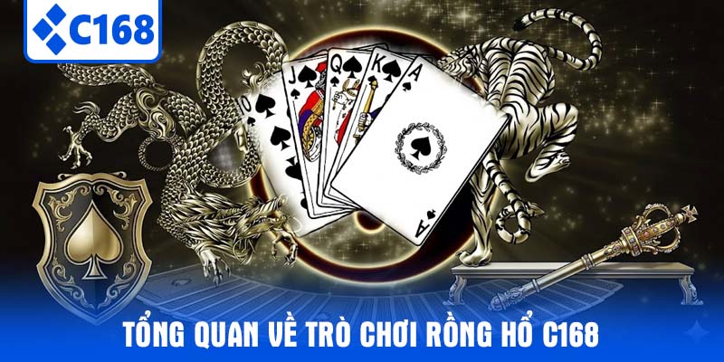 Tổng quan về trò chơi Rồng Hổ C168